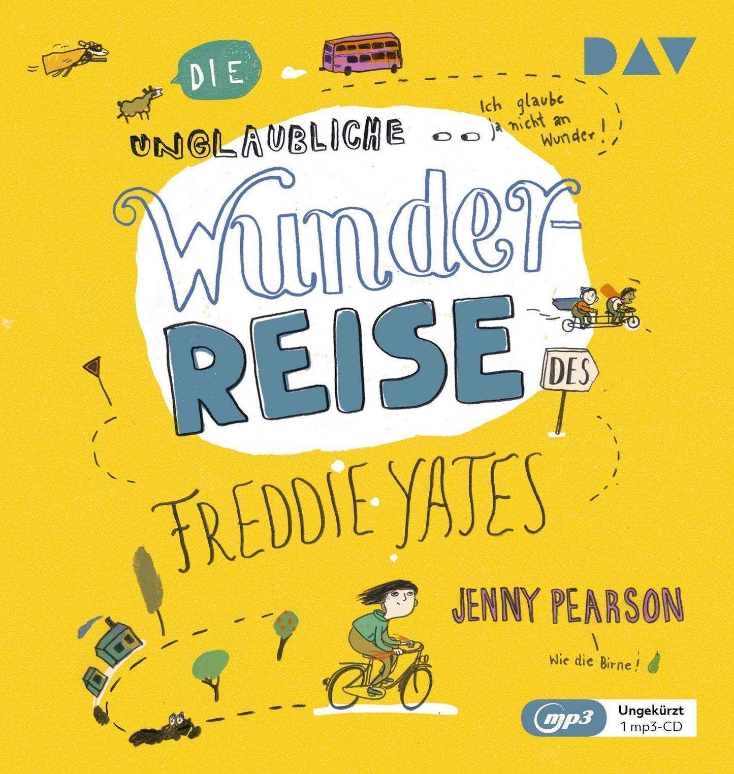Die unglaubliche Wunderreise des Freddie Yates,1 Audio-CD, 1 MP3