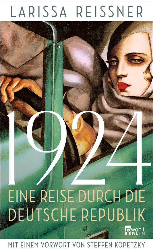 1924: Eine Reise durch die deutsche Republik - und andere Reportagen aus der Epoche der Weltrevolution