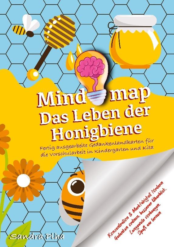 KitaFix-Mindmap Das Leben der Honigbiene  (Fertig ausgearbeitete Gedankenlandkarten für die Vorschularbeit in Kindergarten und Kita)