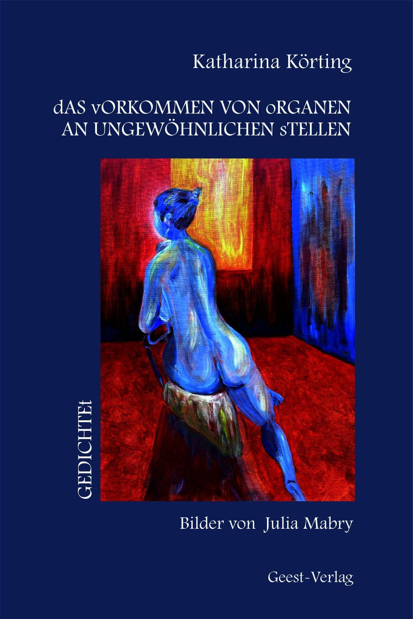 dAS vORKOMMEN VON oRGANEN AN UNGEWÖHNLICHEN sTELLEN