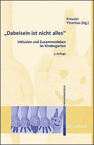 Dabeisein ist nicht alles - Inklusion und Zusammenleben im Kindergarten