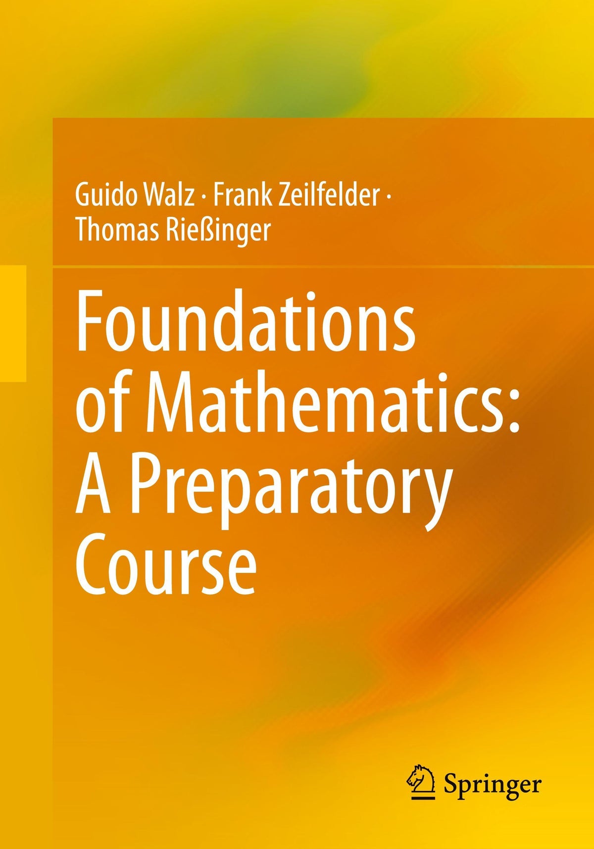 Buchcover: Foundations of Mathematics: A Preparatory Course