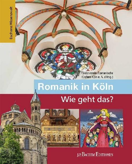 Oepen-Domschky, Gabriele/Romanik in Köln - Wie geht das?