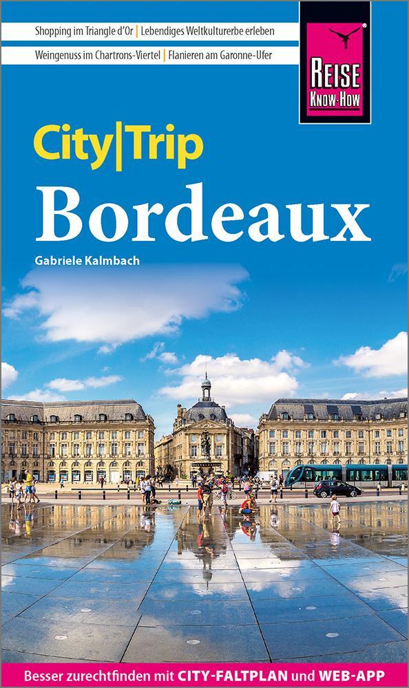 Kalmbach, Gabriele/Reise Know-How CityTrip Bordeaux