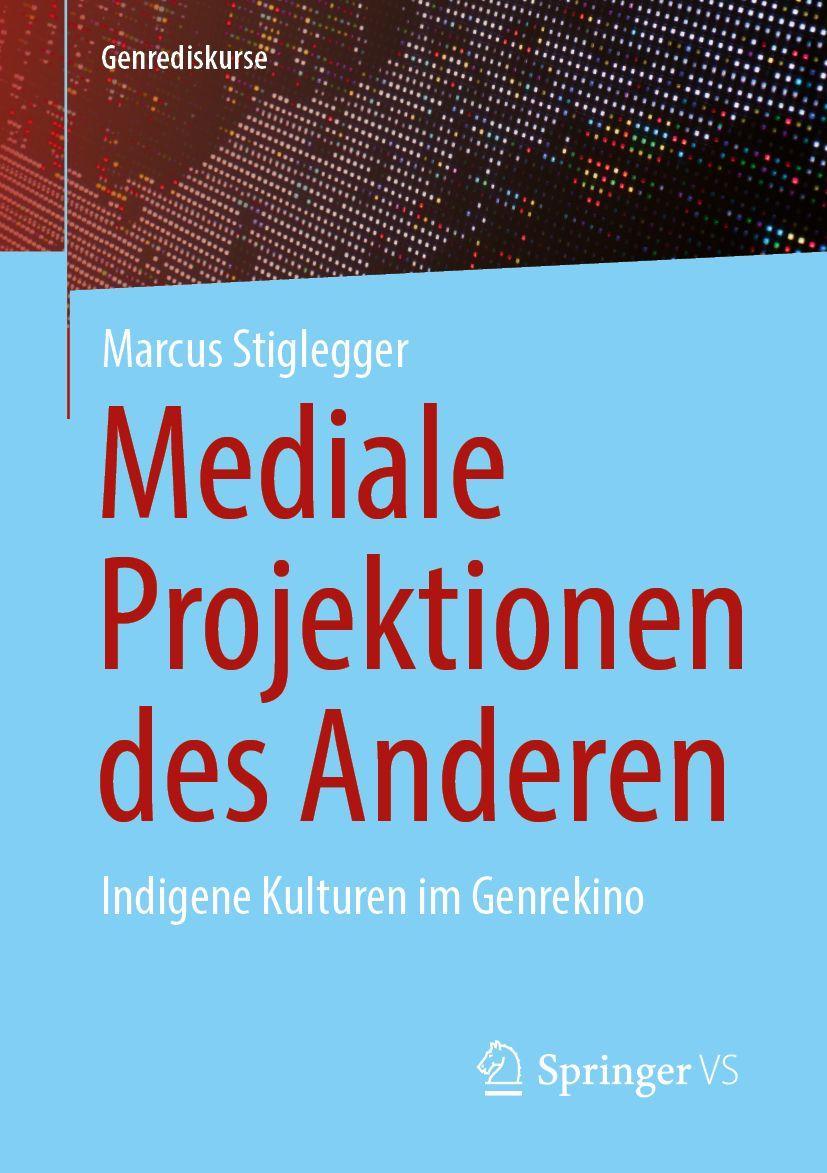 Mediale Projektionen des Anderen