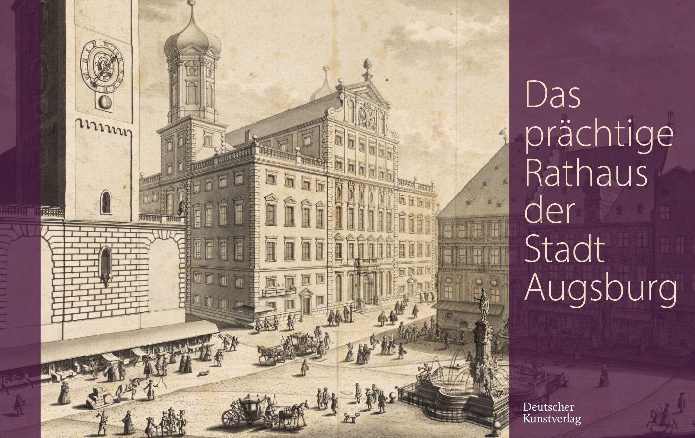 Das prächtige Rathaus der Stadt Augsburg
