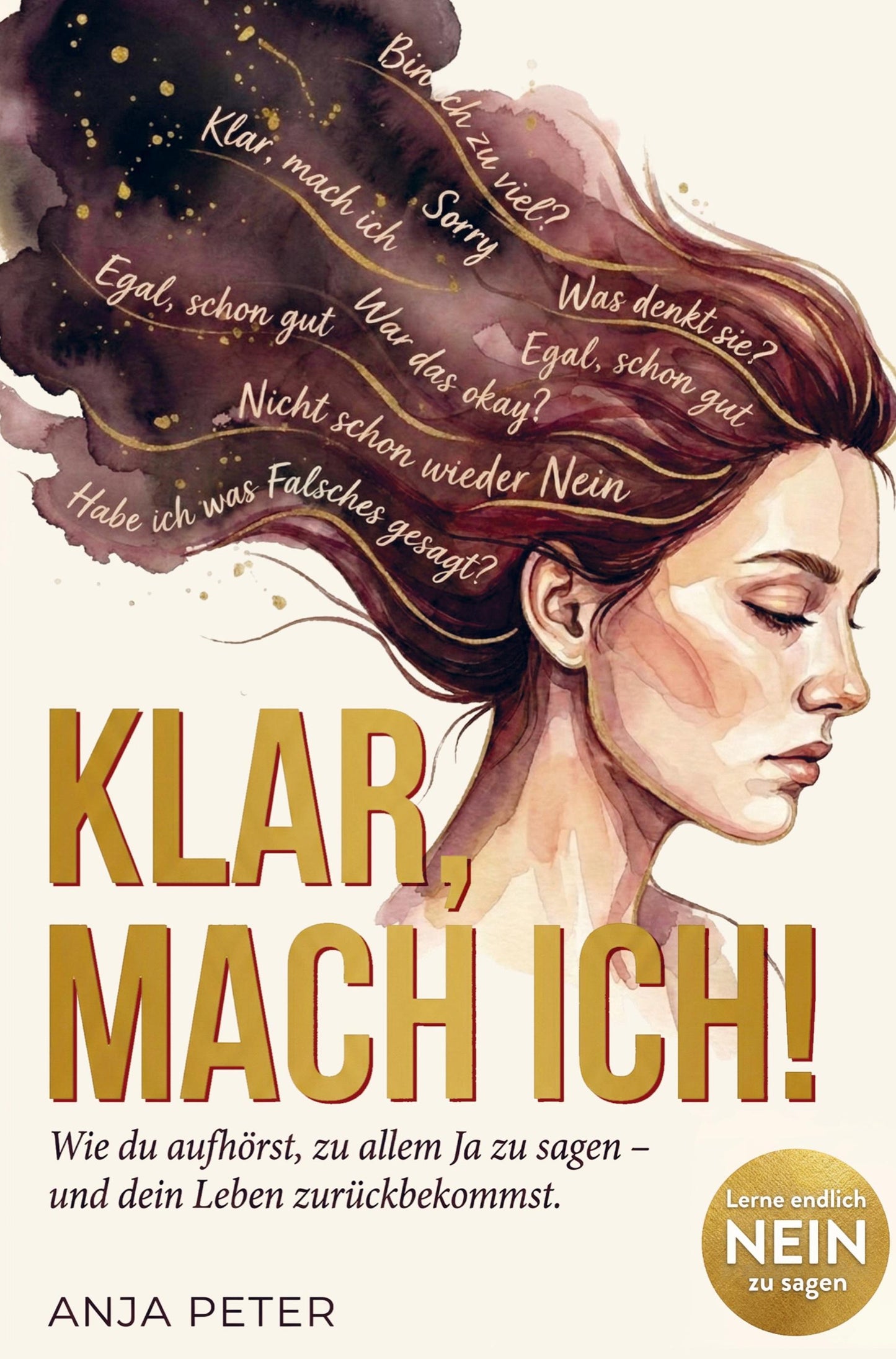 Klar mach ich! Wie du aufhörst, zu allem Ja zu sagen und dein Leben zurückbekommst.
