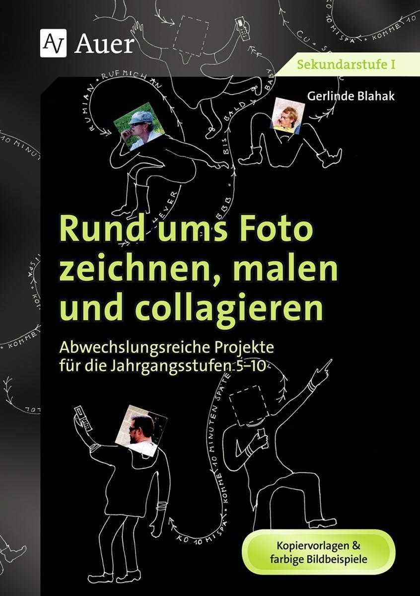 Rund ums Foto zeichnen, malen und collagieren