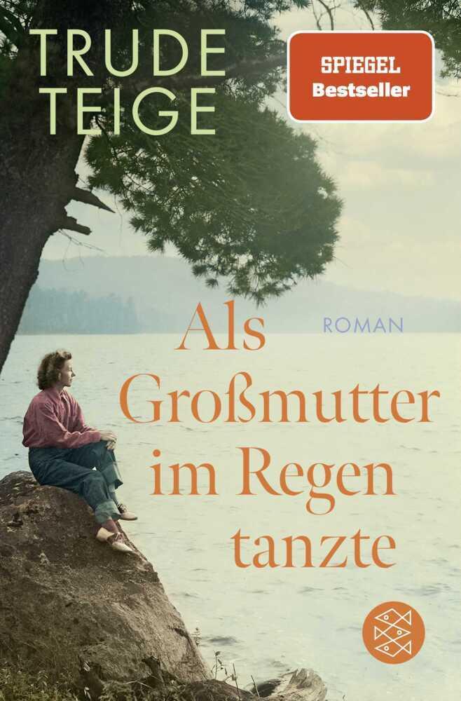 Teige, Trude/Als Großmutter im Regen tanzte