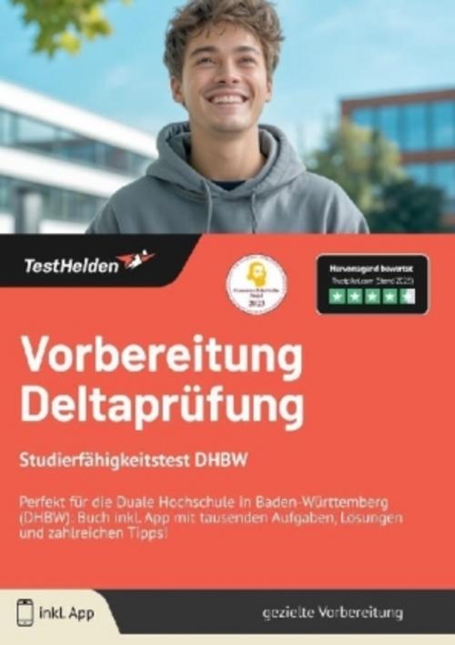 Vorbereitung Deltaprüfung / Studierfähigkeitstest DHBW 2025 | Perfekt für die Duale Hochschule in Baden-Württemberg (DHBW): Buch inkl. App mit tausenden Aufgaben, Lösungen und zahlreichen Tipps!
