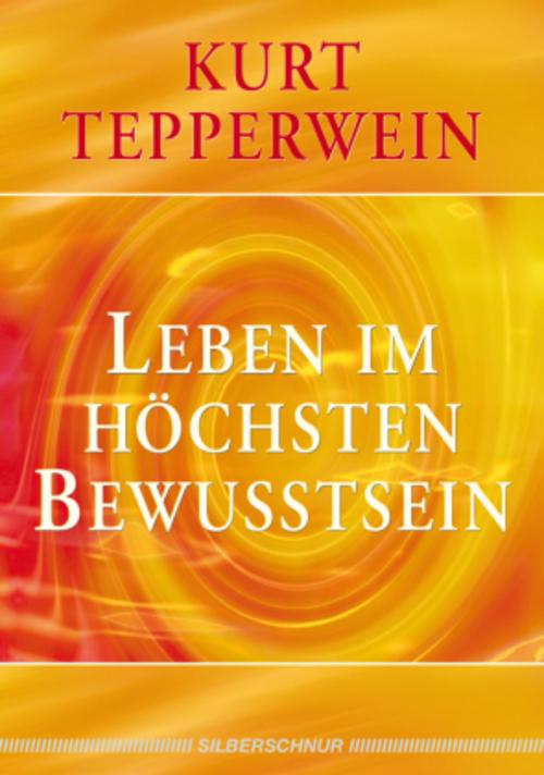 Leben im höchsten Bewusstsein
