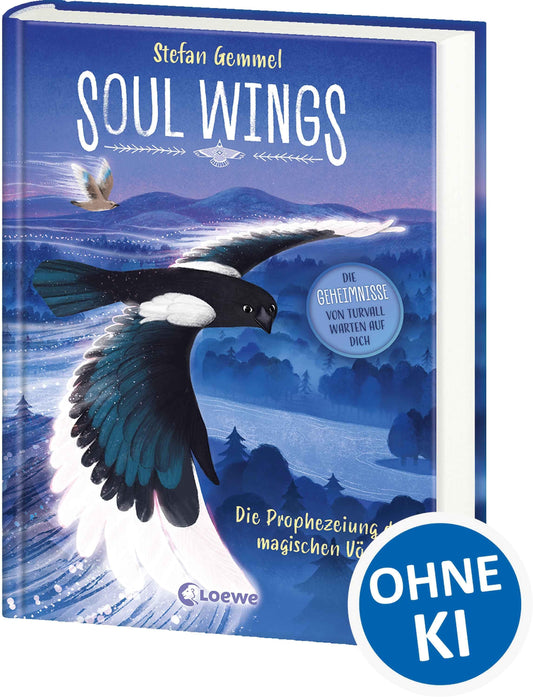 Gemmel, Stefan/Soul Wings (Band 1) - Die Prophezeiung der magischen Vögel