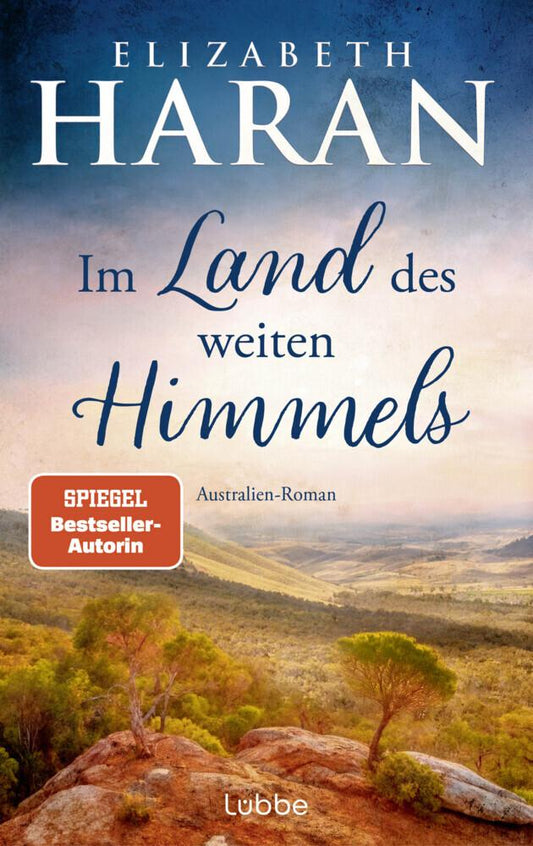 Im Land des weiten Himmels: Australien-Roman. Eine junge Frau aus Irland wagt den Aufbruch zum Roten Kontinent