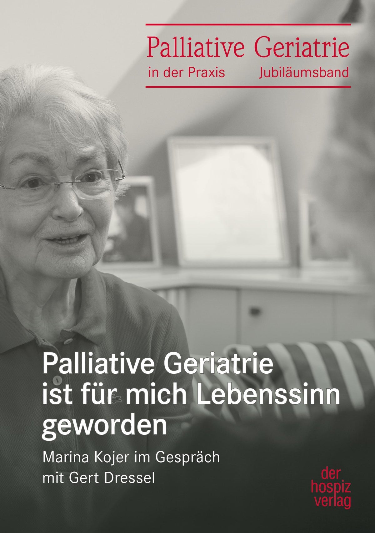 Buchcover: Palliative Geriatrie ist für mich Lebenssinn geworden