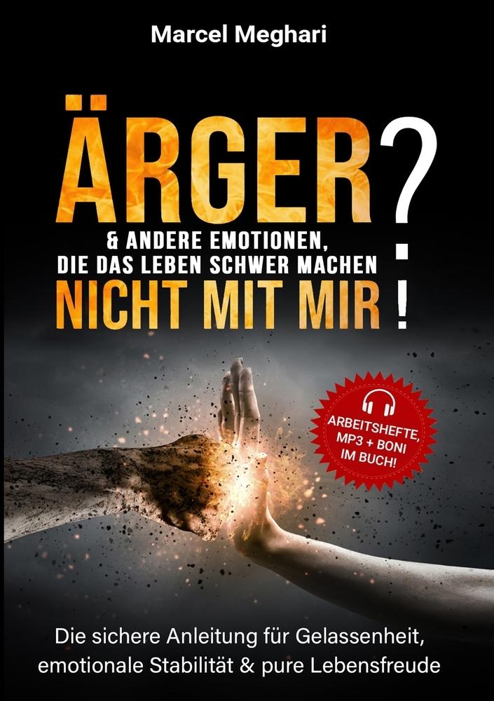 Buchcover: ÄRGER & andere Emotionen, die das Leben schwer machen? NICHT MIT MIR!