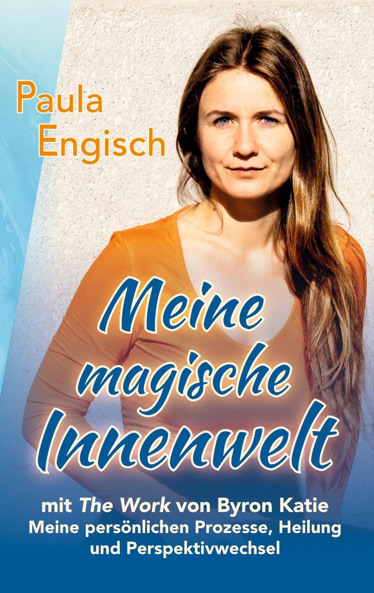 Buchcover: Meine magische Innenwelt - mit The Work von Byron Katie