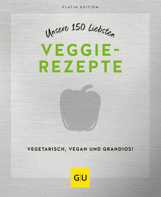 Buchcover: Unsere 150 liebsten Veggie-Rezepte