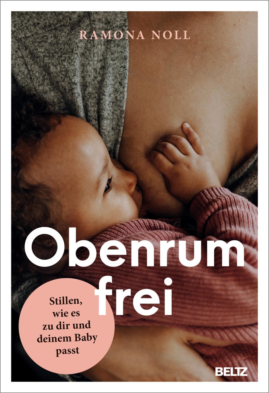 Obenrum frei: Stillen, wie es zu dir und deinem Baby passt