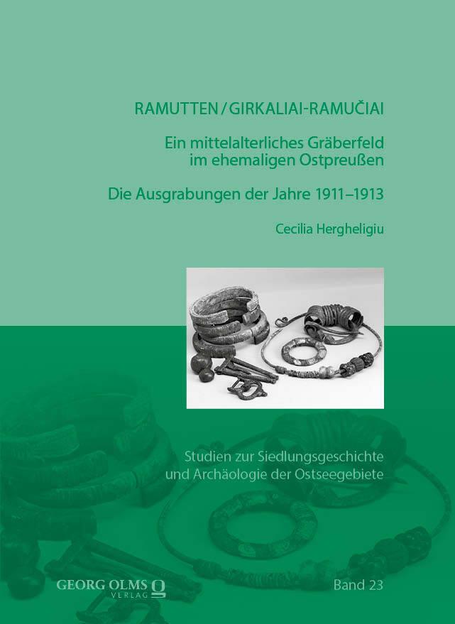 Ramutten/Girkaliai-Ramuciai - ein mittelalterliches Gräberfeld im ehemaligen Ostpreußen