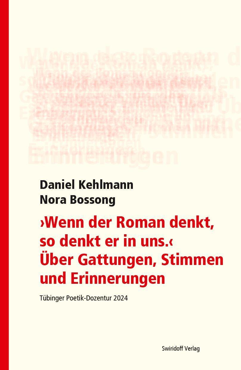\"Wenn der Roman denkt, so denkt er in uns\". Über Gattungen, Stimmen und Erinnerungen