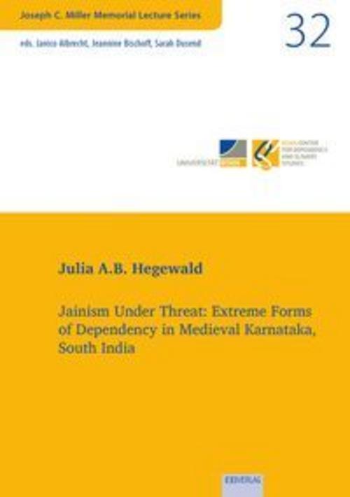 Jainism Under Threat: Extreme Forms of Dependency in Medieval Karnataka, South India
