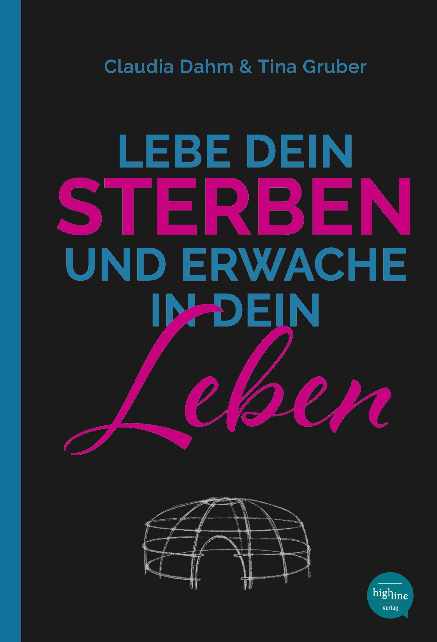 Lebe Dein Sterben und erwache in Dein Leben