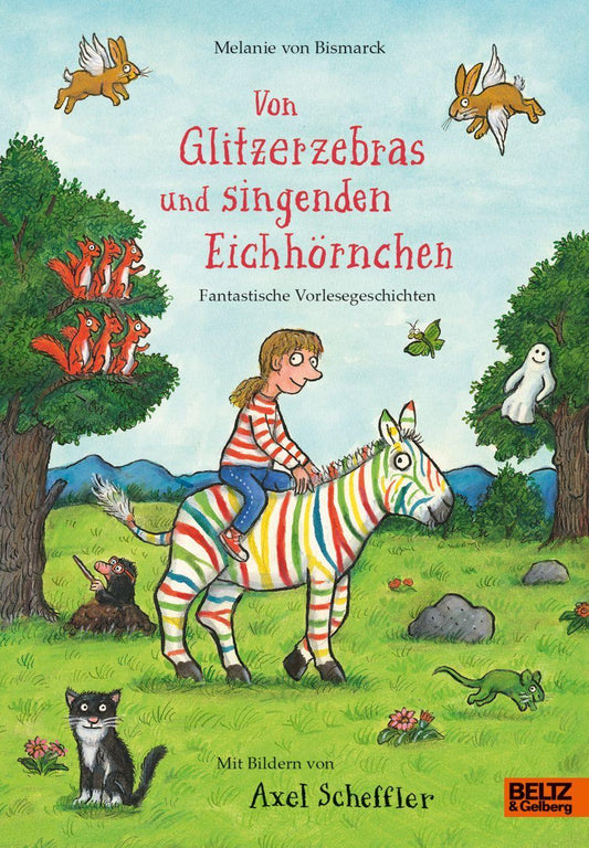 Bismarck, Melanie von/Von Glitzerzebras und singenden Eichhörnchen