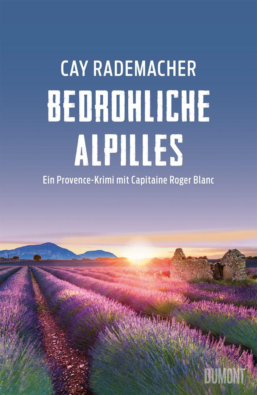 Rademacher, Cay/Bedrohliche Alpilles