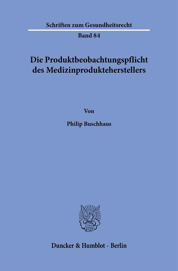Die Produktbeobachtungspflicht des Medizinprodukteherstellers