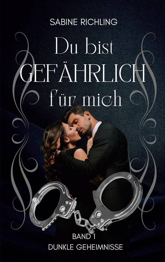 Du bist gefährlich für mich - Dunkle Geheimnisse Teil 1 von 4