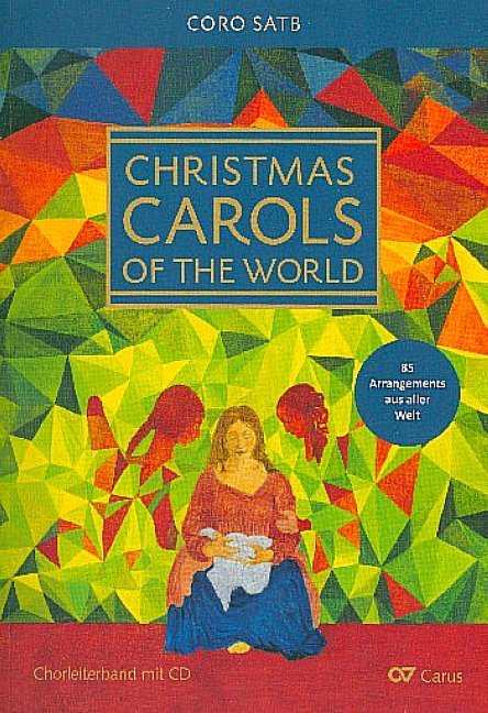 Christmas Carols of the World. Weihnachtslieder aus aller Welt