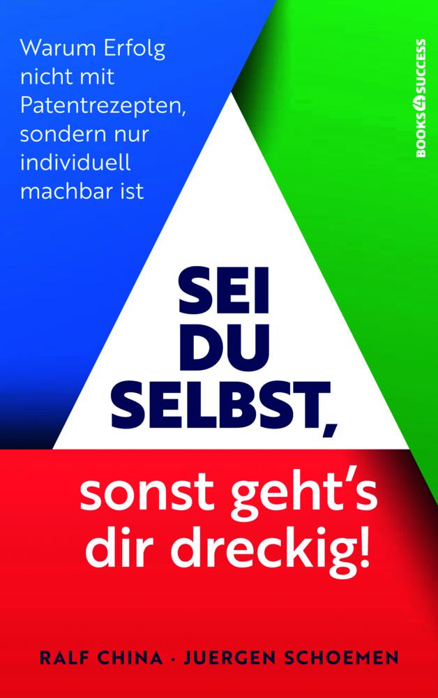 Sei du selbst, sonst geht's dir dreckig!