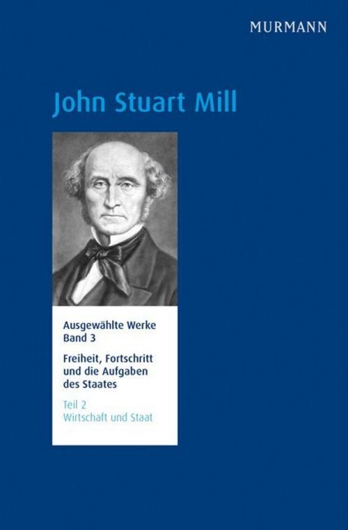 Freiheit, Fortschritt und die Aufgaben des Staates Wirtschaft und Staat.Tl.2