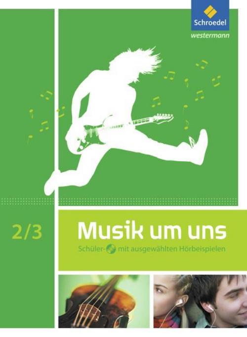Musik um uns SI. Schulbuch 2 / 3 mit CD