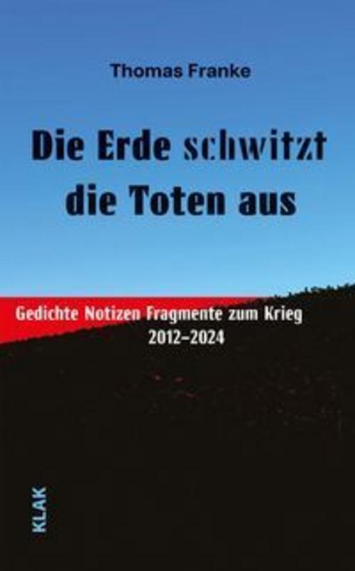 Die Erde schwitzt die Toten aus