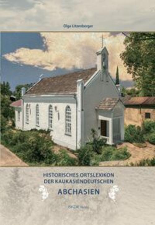 Historisches Ortslexikon der Kaukasiendeutschen 1 - Abchasien