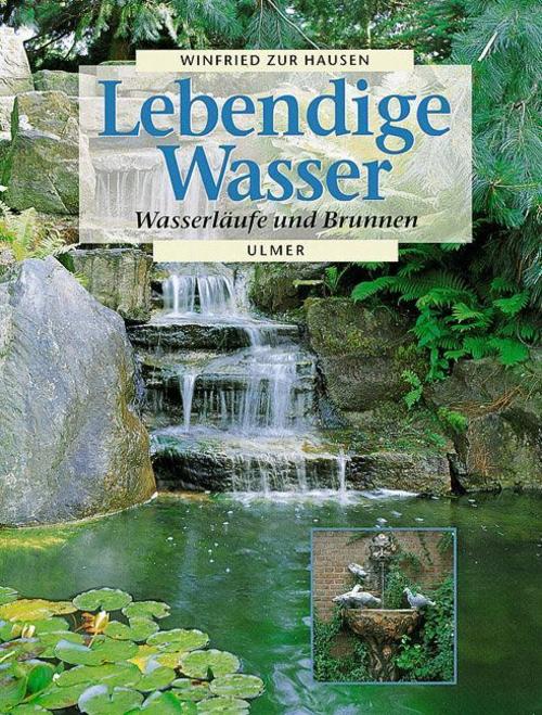 Buchcover: Lebendige Wasser. Wasserläufe und Brunnen