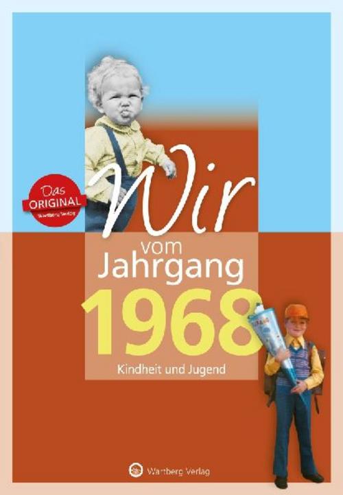 Wir vom Jahrgang 1968 - Kindheit und Jugend