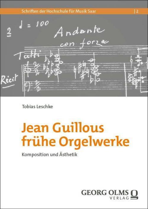 Jean Guillous frühe Orgelwerke