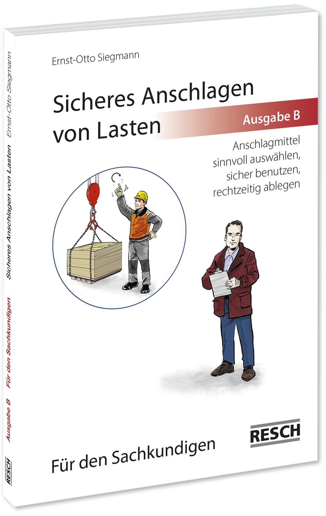 Sicheres Anschlagen von Lasten Ausgabe B: Für den Sachkundigen