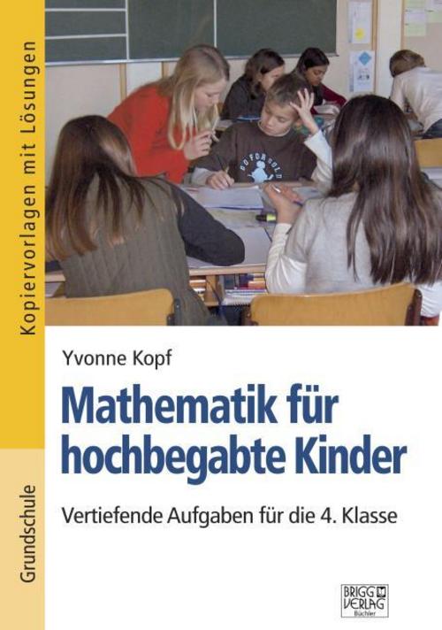 Mathematik für hochbegabte Kinder - 4. Klasse