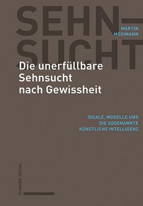 Die unerfüllbare Sehnsucht nach Gewissheit