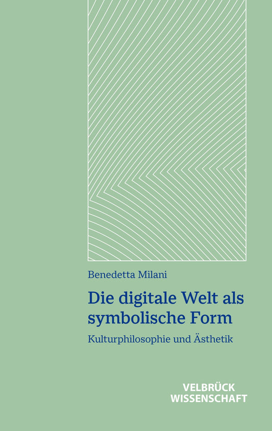 Die digitale Welt als symbolische Form
