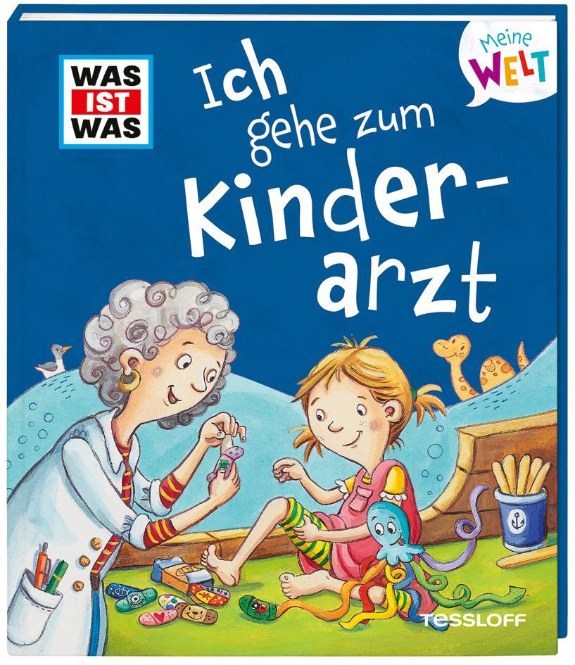 Fabisch, Alexandra/WAS IST WAS Meine Welt Band 10 Ich gehe zum Kinderarzt