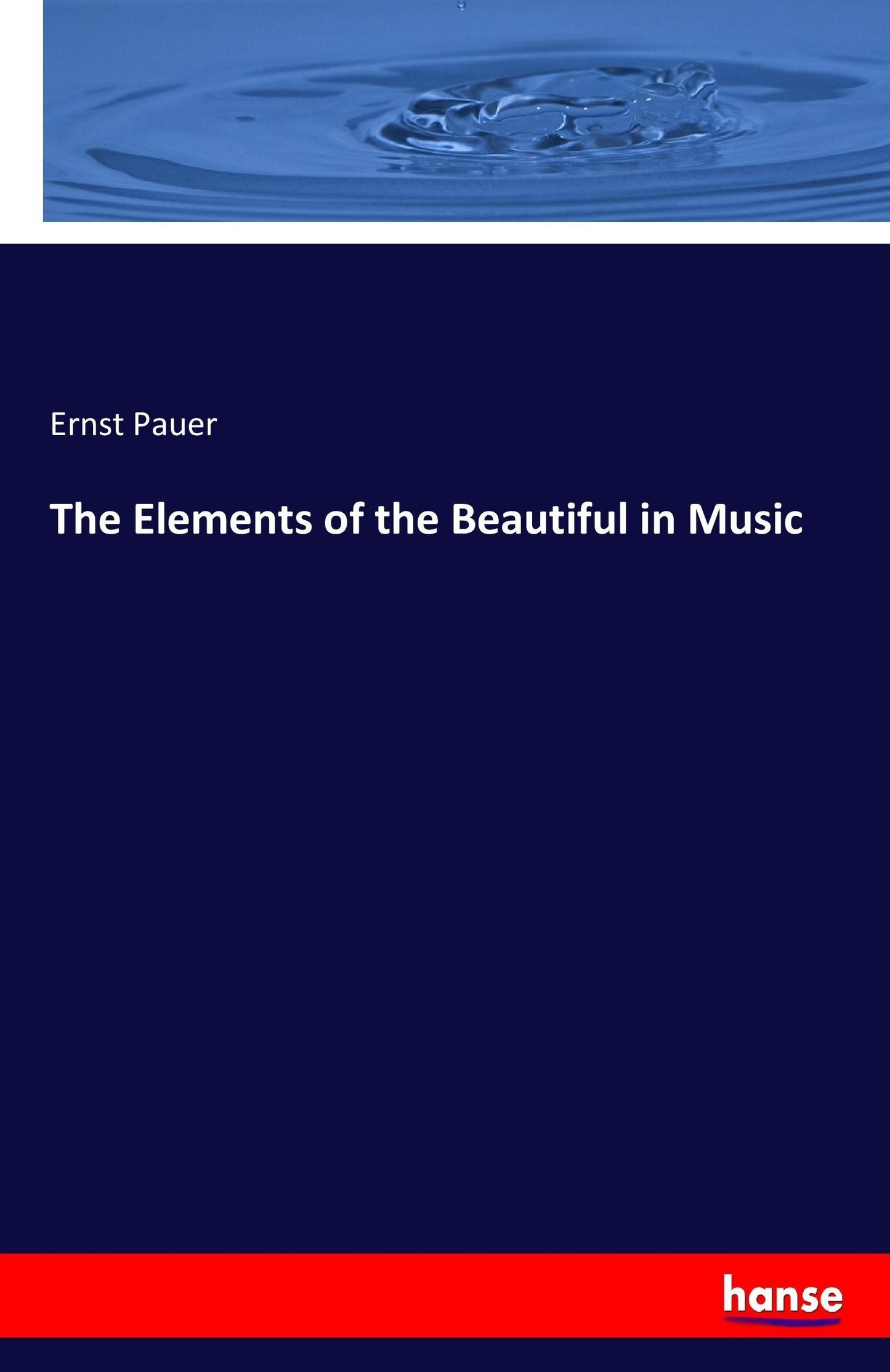 The Elements of the Beautiful in Music