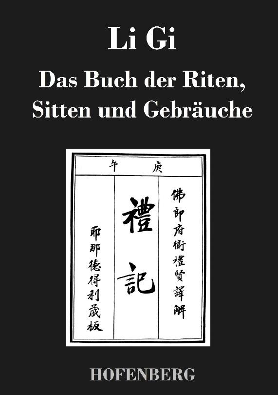 Li Gi - Das Buch der Riten, Sitten und Gebräuche