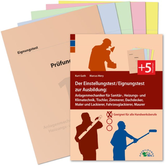 Buchcover: Der Eignungstest / Einstellungstest zur Ausbildung zum Anlagenmechaniker für Sanitär-, Heizungs- und Klimatechnik, Tischler, Zimmerer, Dachdecker, Maler und Lackierer, Fahrzeuglackierer, Maurer