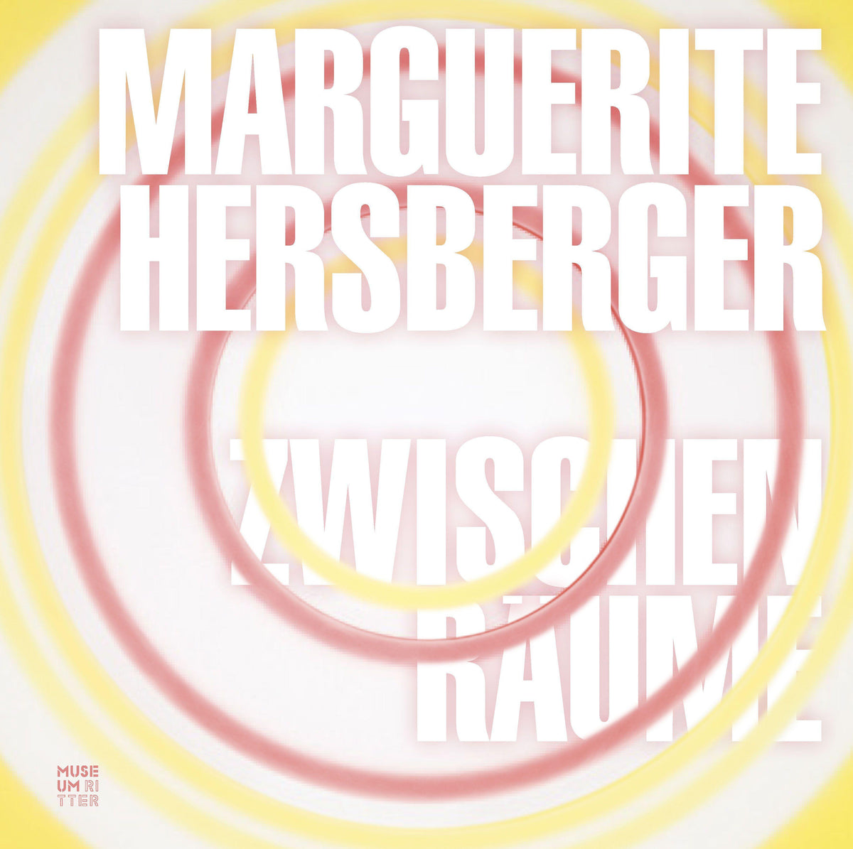 Marguerite Hersberger - Zwischenräume