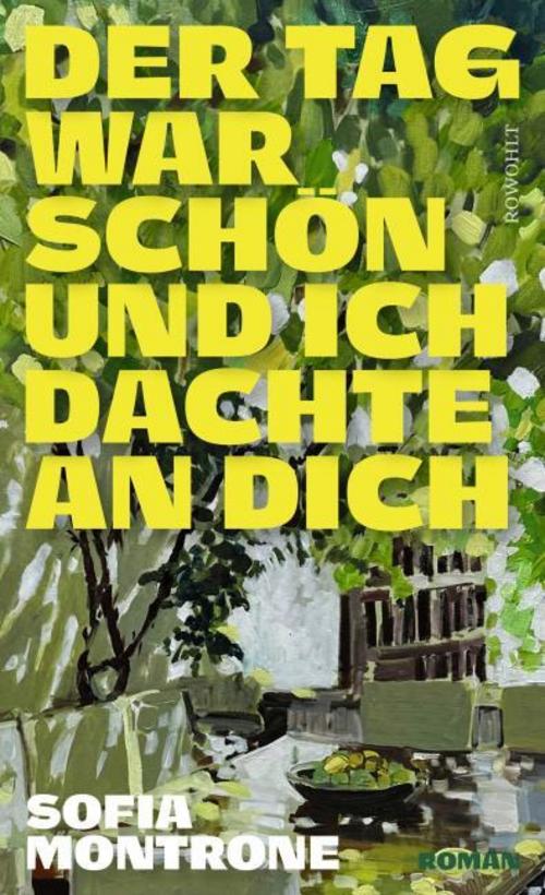 Der Tag war schön und ich dachte an dich: Roman | Zwei Sommer in Italien, zwei Sommer, die alles verändern