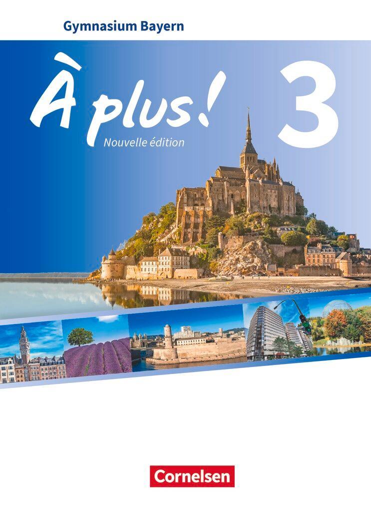 À plus ! - Nouvelle édition - Bayern - Band 3 - Schülerbuch